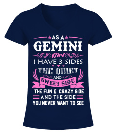AS A GEMINI GIRL. I HAVE THREE SIDES
