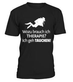 Wozu brauch ich Therapie? Ich geh TAUCHEN! (Limitierte Auflage)