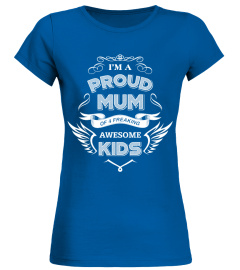 PROUD MUM OF 4 FREAKING AWESOME KIDS