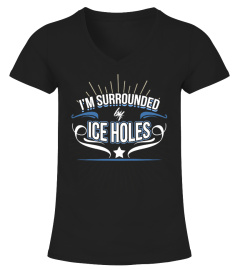 I'm Surrounded By Ice Holes T-Shirt