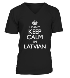 I Can T Keep Calm I M Latvian Funny 