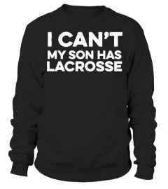 My Son Has Lacrosse