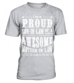 Im A Proud Son In Law Of A Freaking Awesome Mother In Law T Shirt