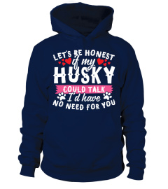 Let's Be Honest Husky