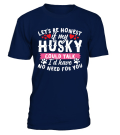 Let's Be Honest Husky