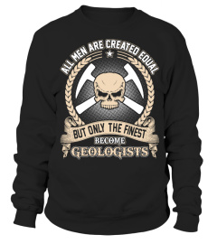 THE FINEST MEN BECOME GEOLOGISTS