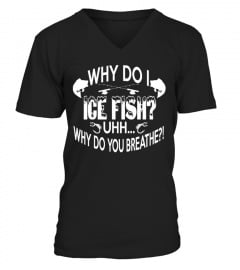 WHY DO I ICE FISH?