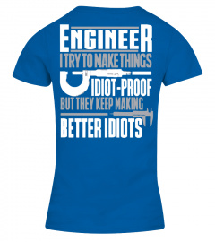 ENGINEER I TRY TO MAKE THINGS