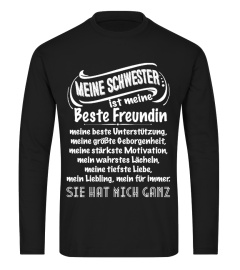 MEINE SCHWESTER  IST MEIN BESTER FREUND ER HAT MICH GANZ T-SHIRT