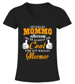 50+ Sålda - Jag kallas MOMMO eftersom jag är alldeles för Cool för att kallas MORMOR