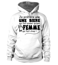 TSHIRT JE PRÉFÈRE UNE BIÈRE QUI FAIT PISSER QU'UNE FEMME QUI FAIT CHIER humour apéro alcool jb5 collection