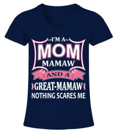 I'm a mom mamaw and a great mamaw