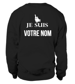 JE SUIS VOTRE NOM T-SHIRT