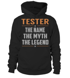 TESTER The Name, Myth, Legend