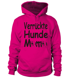 *LIMITIERT* Verrückte Hunde Mama