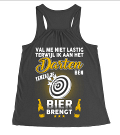 VAL ME NIET LASTIG TERWIJL IK DARTEN