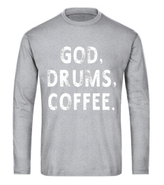 God Drums Coffee Drummer T-Shirt Women Men Musician Gift