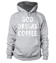 God Drums Coffee Drummer T-Shirt Women Men Musician Gift