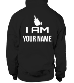 I AM YOUR NAME T-SHIRT