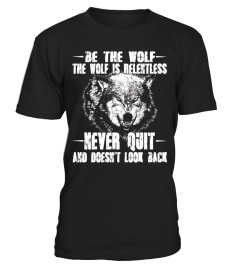 BE THE WOLF - NEVER QUIT