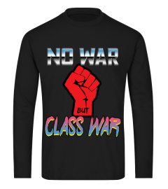 No War but Class War