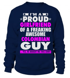 PROUD GIRLFRIEND OF COLOMBIAN GUY T SHIRTS