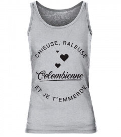 T-shirt Colombienne  Chieuse, raleuse