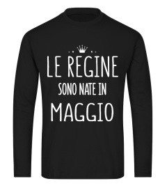 Le Regine sono nate in Maggio