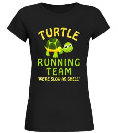 Turtle Running Team T Shirt Funny Saying Sarcastic Marathon - Limited Edition