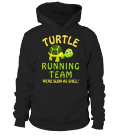 Turtle Running Team T Shirt Funny Saying Sarcastic Marathon - Limited Edition