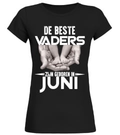 DE BESTE VADERS ZIJN GEBOREN IN JUNI