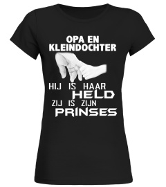 OPA EN KLEINDOCHTER HIJ IS HAAR HELD ZIJ IS ZIJN PRINSES T-SHIRT
