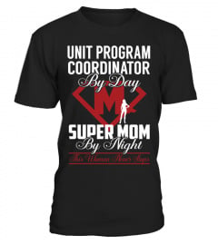 Unit Program Coordinator - Super Mom
