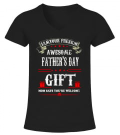 I'm Your Father's Day Gift Mom T-Shirt