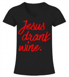 Jesus Drank wine