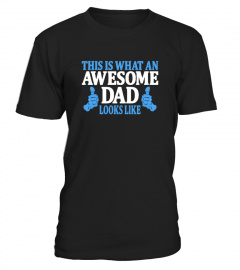 Awesome dad great shirt