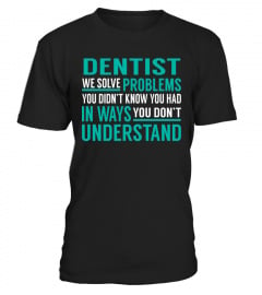 Dentist We Solve Problems