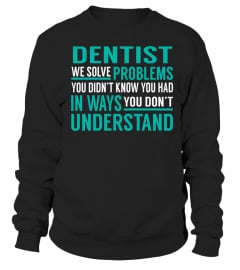 Dentist We Solve Problems