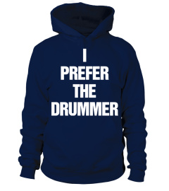 I Prefer The Drummer