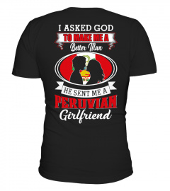 God sent me a peruvian girlfriend Shirt
