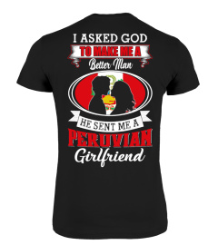 God sent me a peruvian girlfriend Shirt