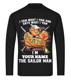 SAILOR MAN I YAM WHAT I YAM (CUSTOM)