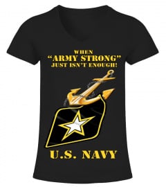 US NAVY ARMY STRONG ISN'T ENOUGH