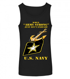US NAVY ARMY STRONG ISN'T ENOUGH
