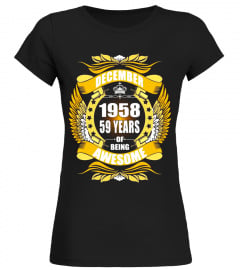 December 1958, 59 Years Of Being Awesome T-Shirt - Limited Edition