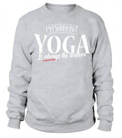 Yoga Is Always The Answer T shirt
