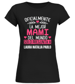 OFICIALMENTE LA MEJOR MAMI CAMISETA PERSONALIZADA