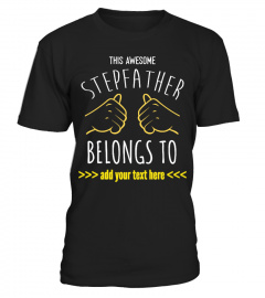 father day Limited Edition - Stepfather belongs to