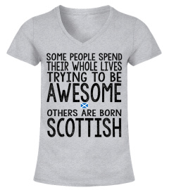 Scottish - Born Awesome
