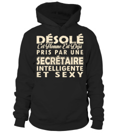 DESOLE CET HOMME EST DEJA PRIS PAR UNE SECRETAIRE INTELLIGENTE  SUPER SEXY T-SHIRT